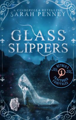 Glass Slippers [1st Draft]