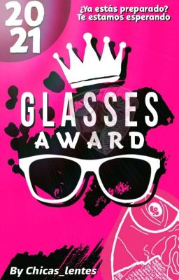 || Glasses Award 2021 || [FINALIZADO]