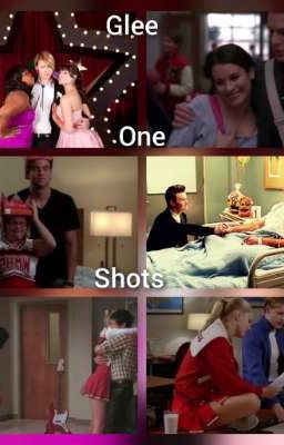 Glee One Shots