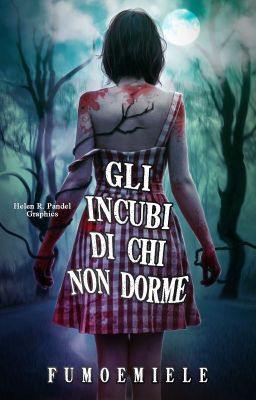 Gli incubi di chi non dorme | WATTYS 2020 WINNER