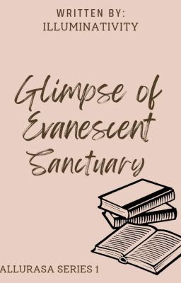 Glimpse of Evanescent Sanctuary