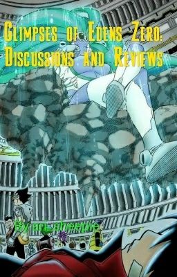 Glimpses of Edens Zero [Chapter Reviews, Thoughts, Predictions]- read desc