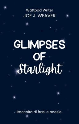 Glimpses of Starlight