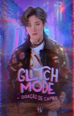 GLITCH MODE | doação de capas