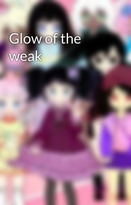 Glow of the weak