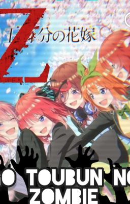 Go Toubun No Zombie [Re-Editando]