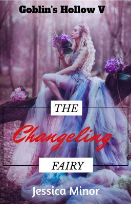 Goblin's Hollow #5 The Changeling Fairy