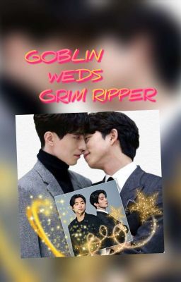 GOBLIN WEDS GRIM RIPER 