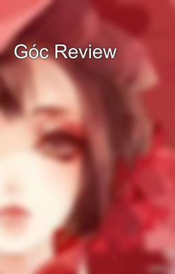 Góc Review