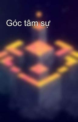 Góc tâm sự