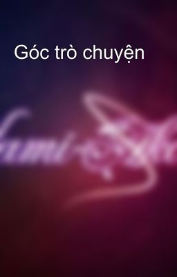 Góc trò chuyện 