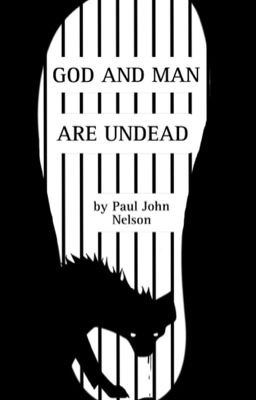 God And Man Are Undead