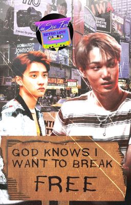 God knows I want to break free [KaiSoo OS]