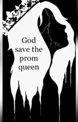 God save the Prom Queen