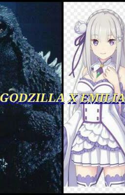 Godzilla x Emilia 