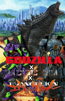 Godzilla x Pacific Rim X Evangelion [Tierra 95]