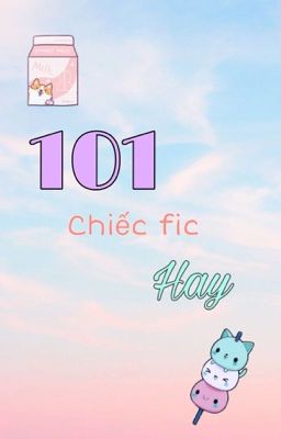 Gợi ý nho nhỏ về những chiếc fic hay