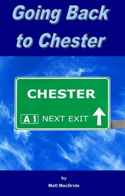 Going Back to Chester