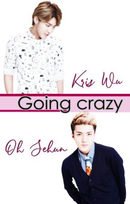 Going crazy | KrisHun