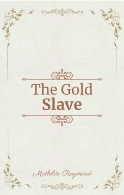 Gold Slave  | Tome 1