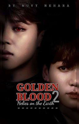 GOLDEN BLOOD 2 - Helies on the Earth (Jikook) 