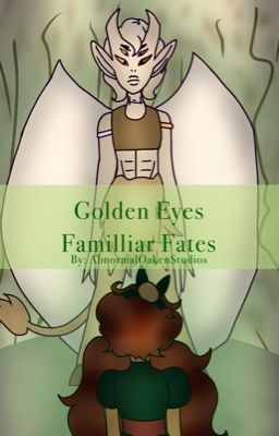 Golden Eyes Familiar Fates