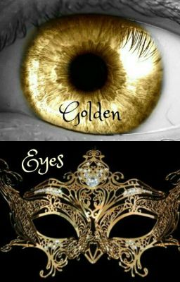 Golden Eyes (Phantom of the Opera)