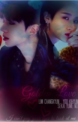 Golden Love || Changki