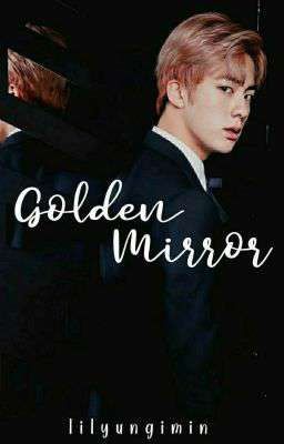 Golden Mirror ✩· ˖°  [KSJ]