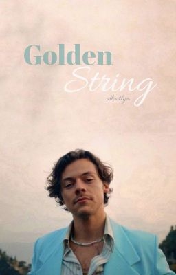 Golden String ➵ H.S. [COMING SOON]