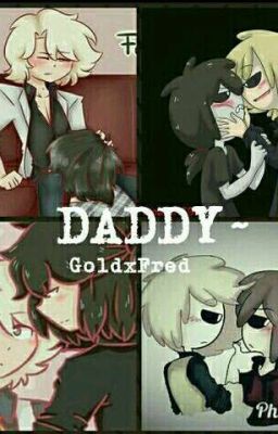 GoldxFred Daddy~