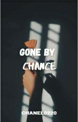 Gone By Chance