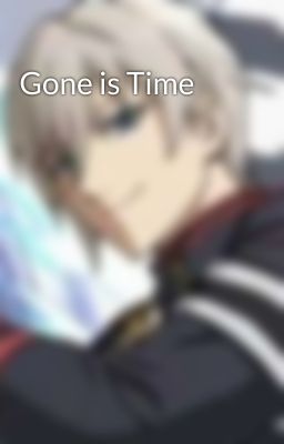 Gone is Time