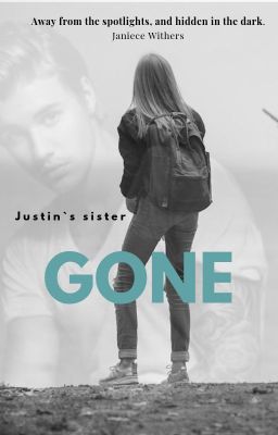 GONE  (Justin Bieber FanFiction)