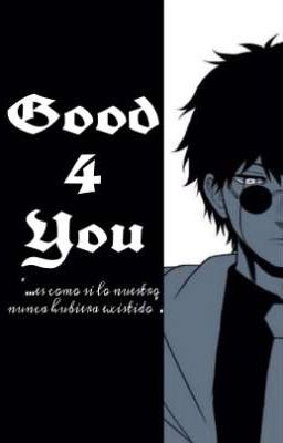 Good 4 You ⊰ [Wirthlance]