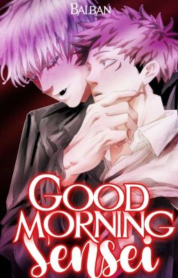 Good morning, Sensei ━ Satoru Gojo × Itadori Yuuji 