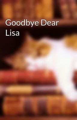 Goodbye Dear Lisa 