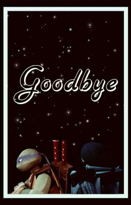 Goodbye 《Leorai》 [One Shot]