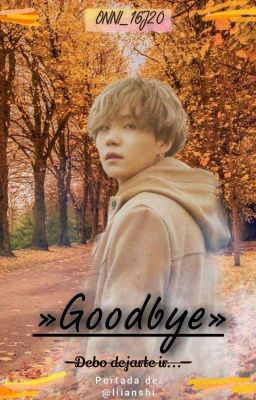 GOODBYE (Min Yoongi x Tn) 