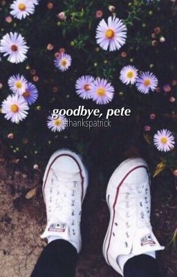 goodbye, pete (peterick)