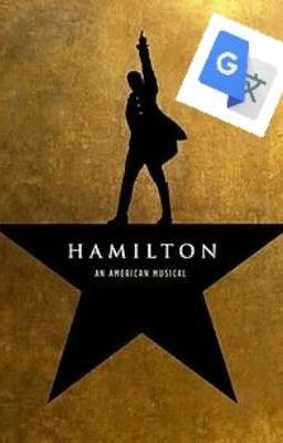 Google Translate Meets Hamilton