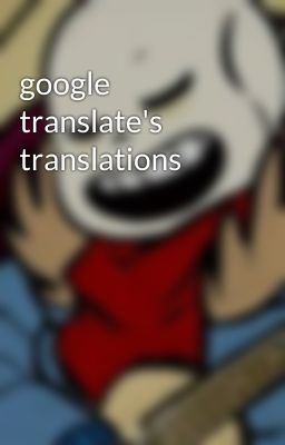 google translate's translations