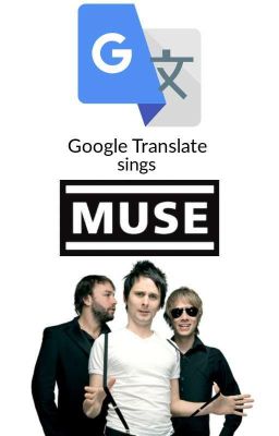 Google Translate sings Muse