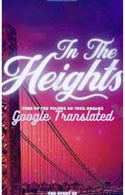 Google Translated In the Heights