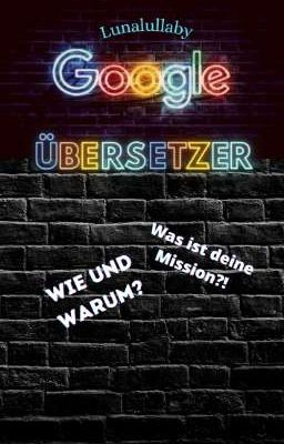 Google Übersetzer, was willst du uns damit sagen? 