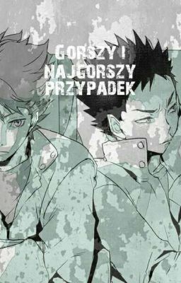 Gorszy i najgorszy przypadek || IwaOi OneShot