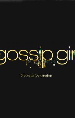 Gossip Girl Nouvelle Génération