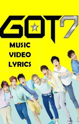 GOT7 MV LYRICS