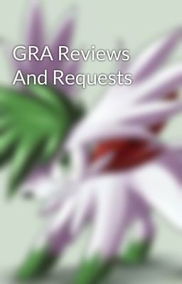 GRA Reviews And Requests 