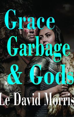 Grace Garbage & Gods